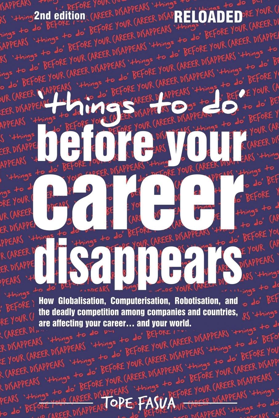 Things to Do...Before Your Career Disappears - Fasua, Tope