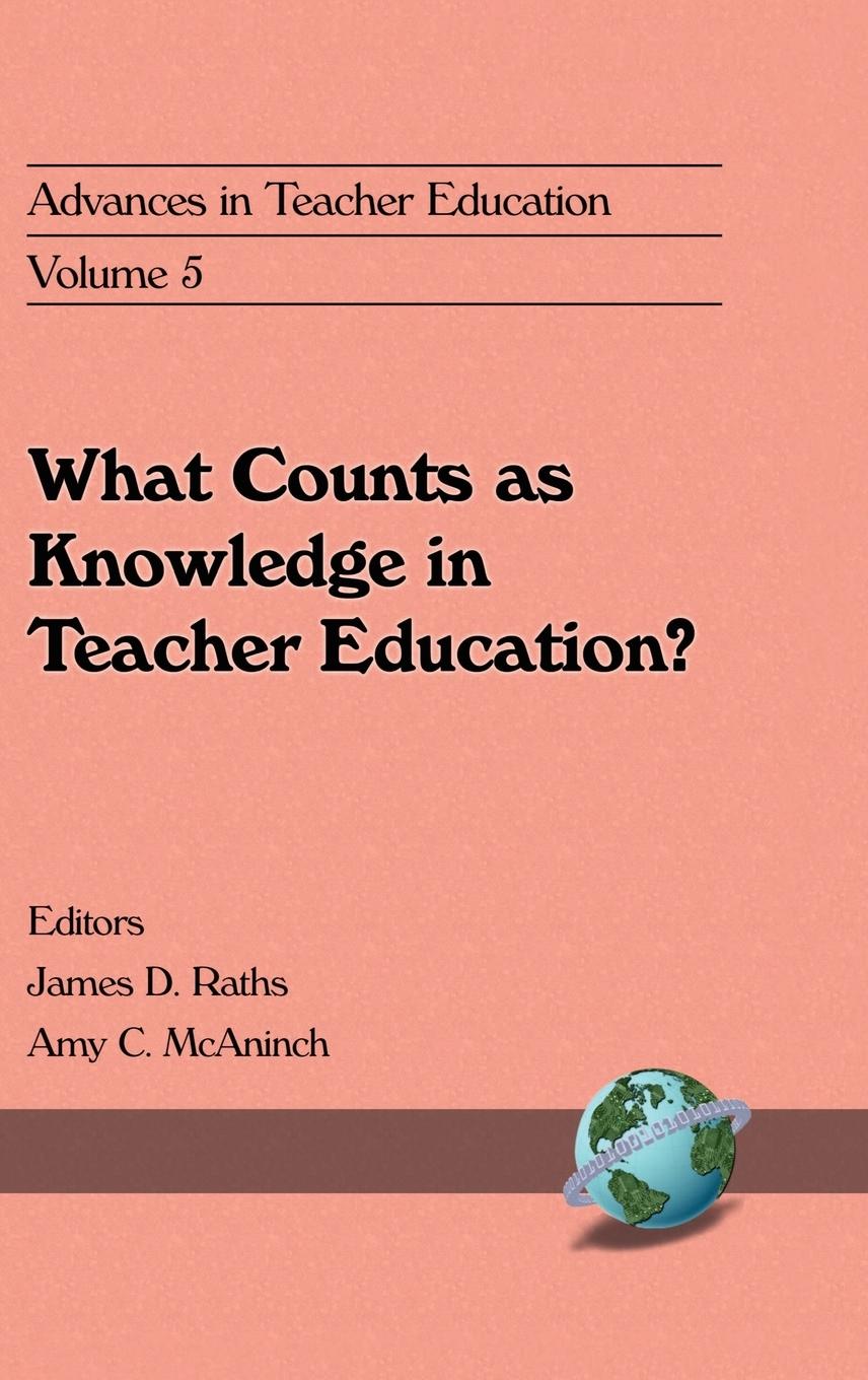 Advances in Teacher Education, Volume 5 - Raths, James D. Mcaninch, Amy C.