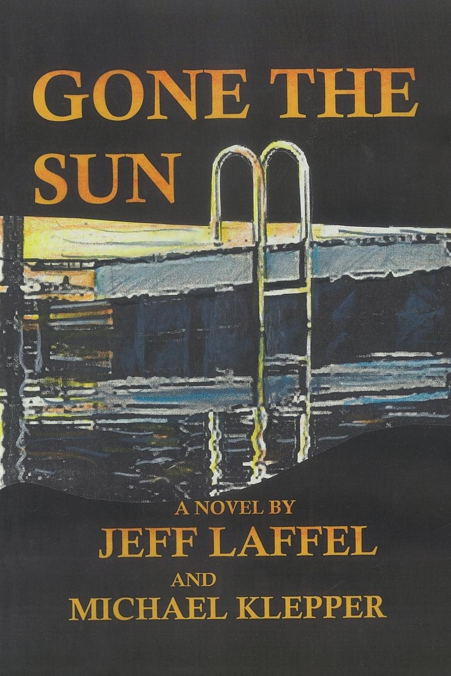 Gone the Sun - Laffel, Jeff Klepper, Michael