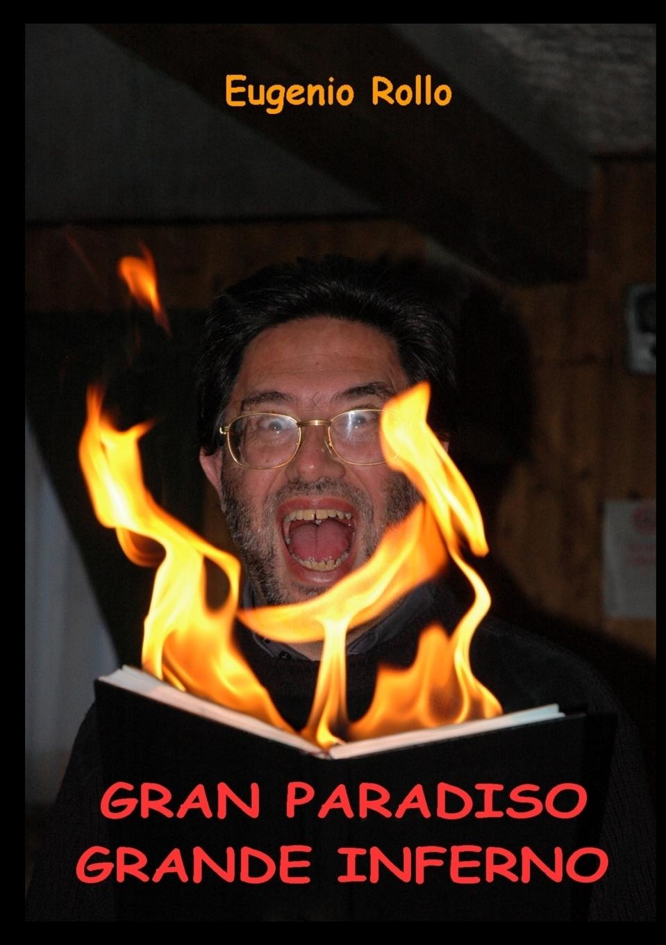 Gran Paradiso Grande Inferno - Rollo, Eugenio