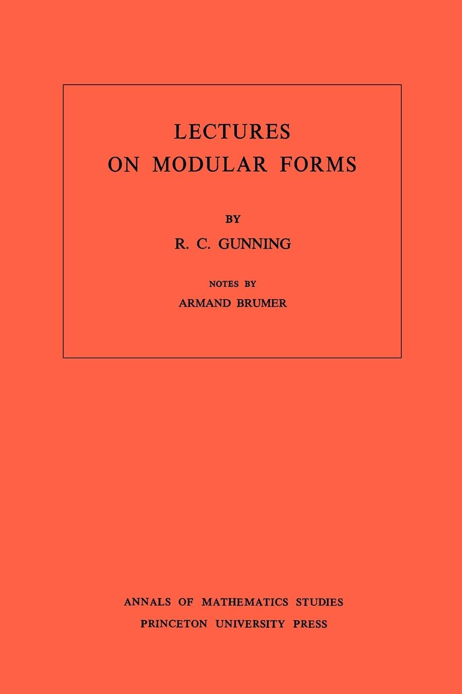 Lectures on Modular Forms. (AM-48), Volume 48 - Gunning, Robert C.