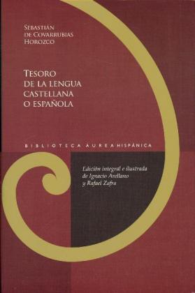 Tesoro de la lengua castellana o espanola - Covarrubias Horozco, Sebastián de