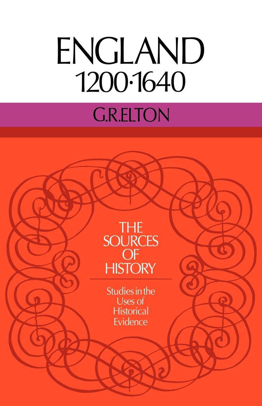 England 1200 1640 - Elton, G. R.