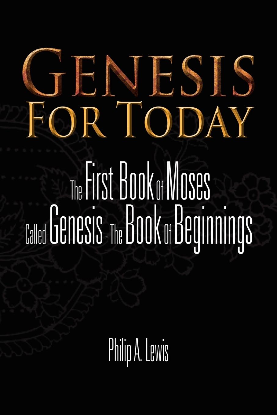 Genesis for Today - Lewis, Philip A.