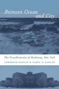 Kaplan, L: Between Ocean & City - The Transformation of Rock - Kaplan, Lawrence