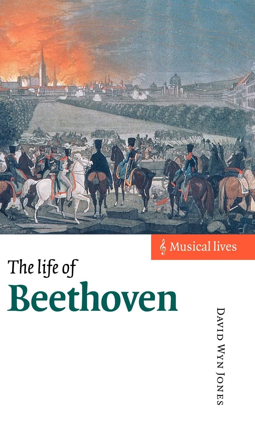 The Life of Beethoven - Wyn Jones, David Jones, David Wyn