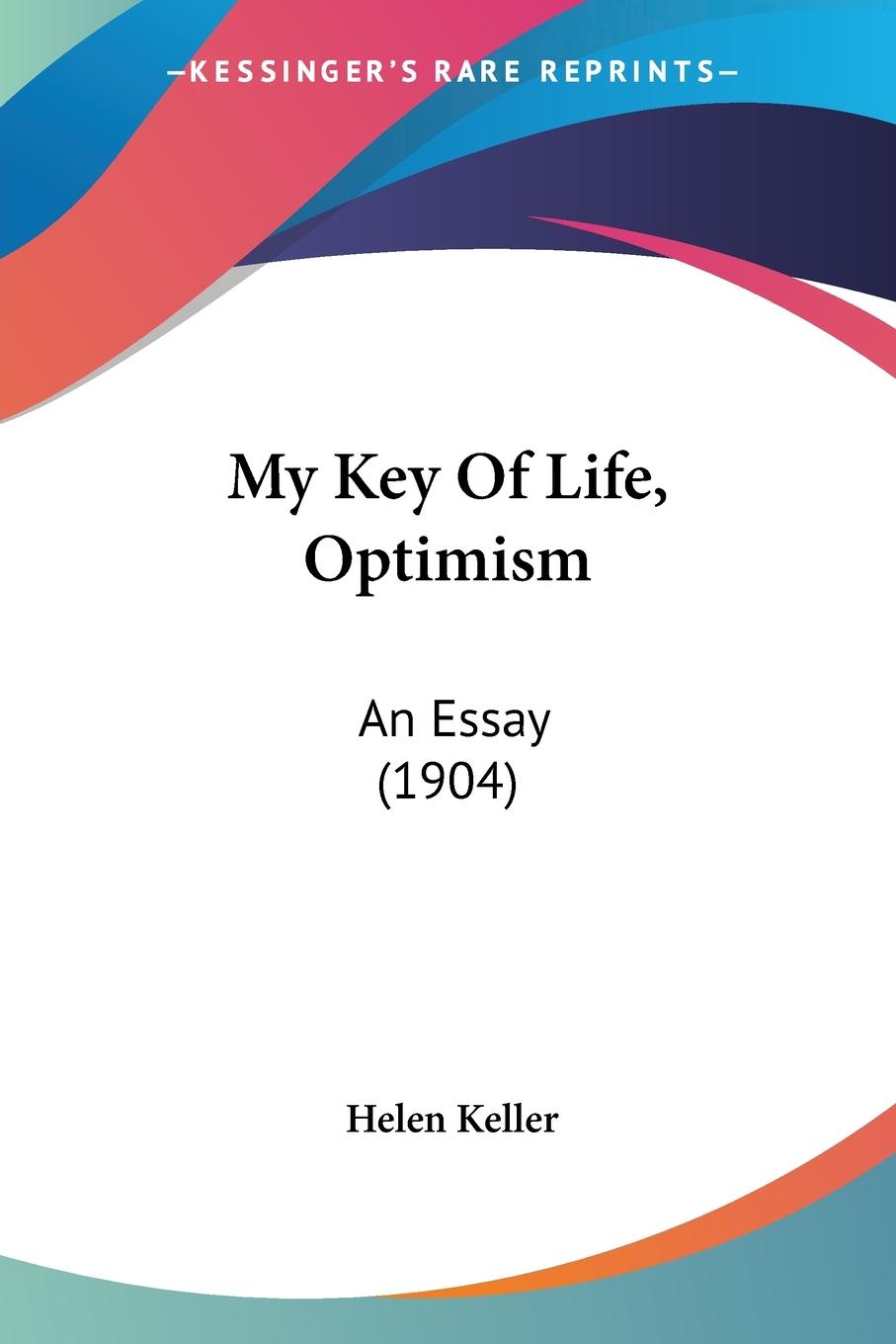 My Key Of Life, Optimism - Keller, Helen