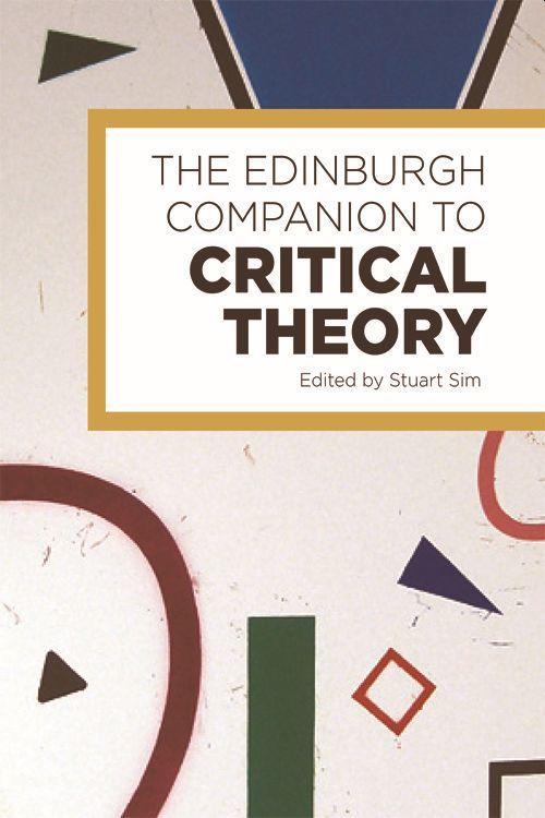 The Edinburgh Companion to Critical Theory - SIM STUART
