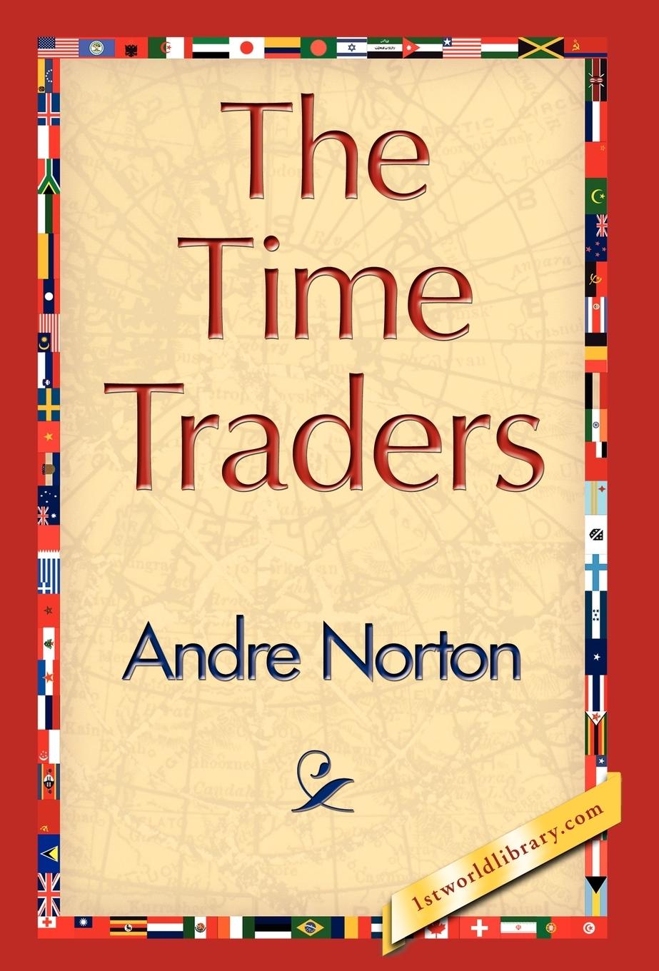 The Time Traders - Norton, Andre Andre Norton