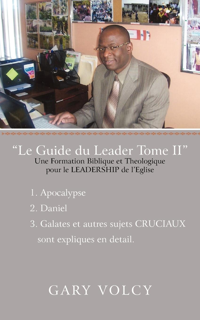 Le Guide Du Leader Tome II - Volcy, Gary