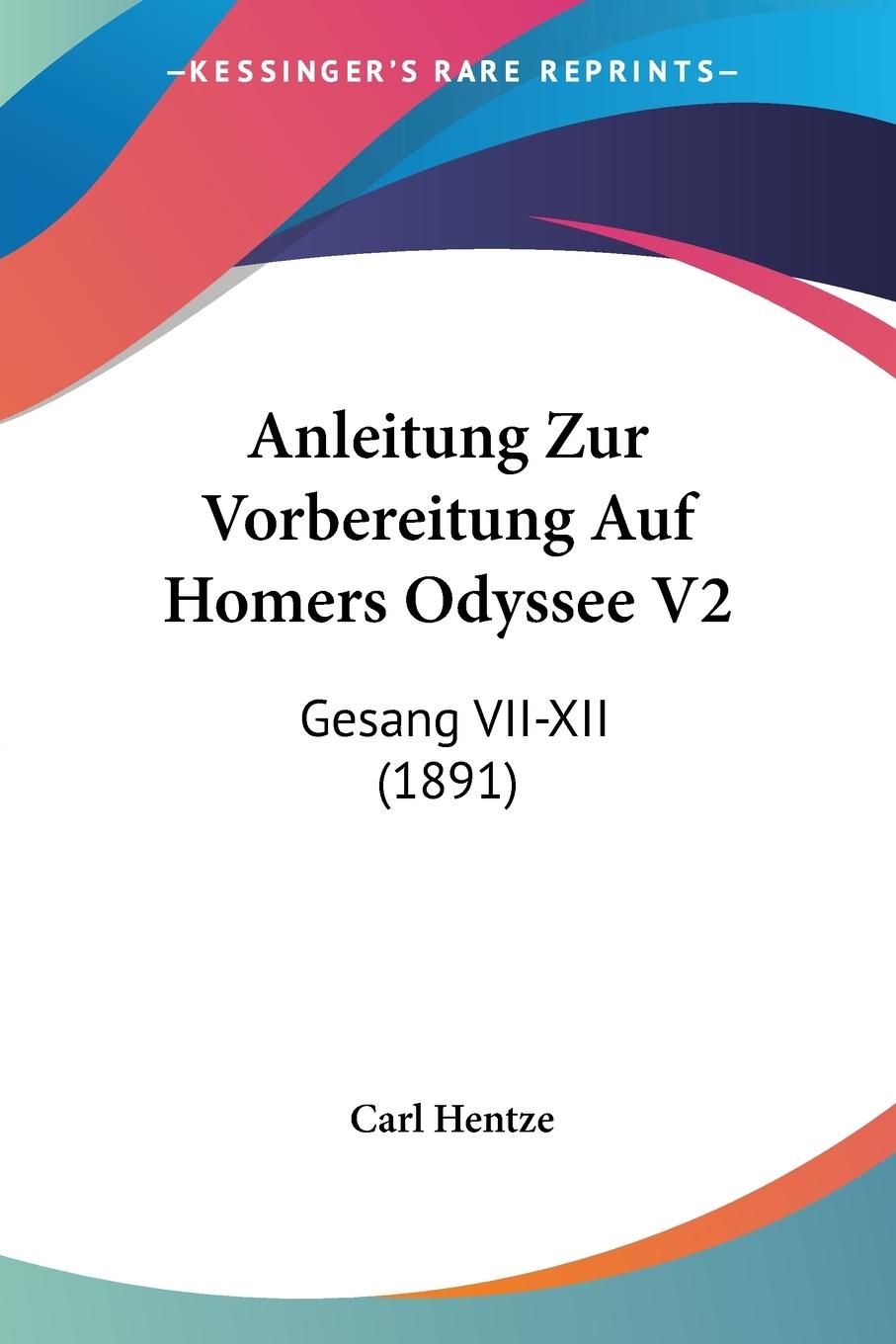 Anleitung Zur Vorbereitung Auf Homers Odyssee V2 - Hentze, Carl