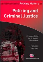 Policing and Criminal Justice - Blake, Christopher Sheldon, Barrie Williams, Peter