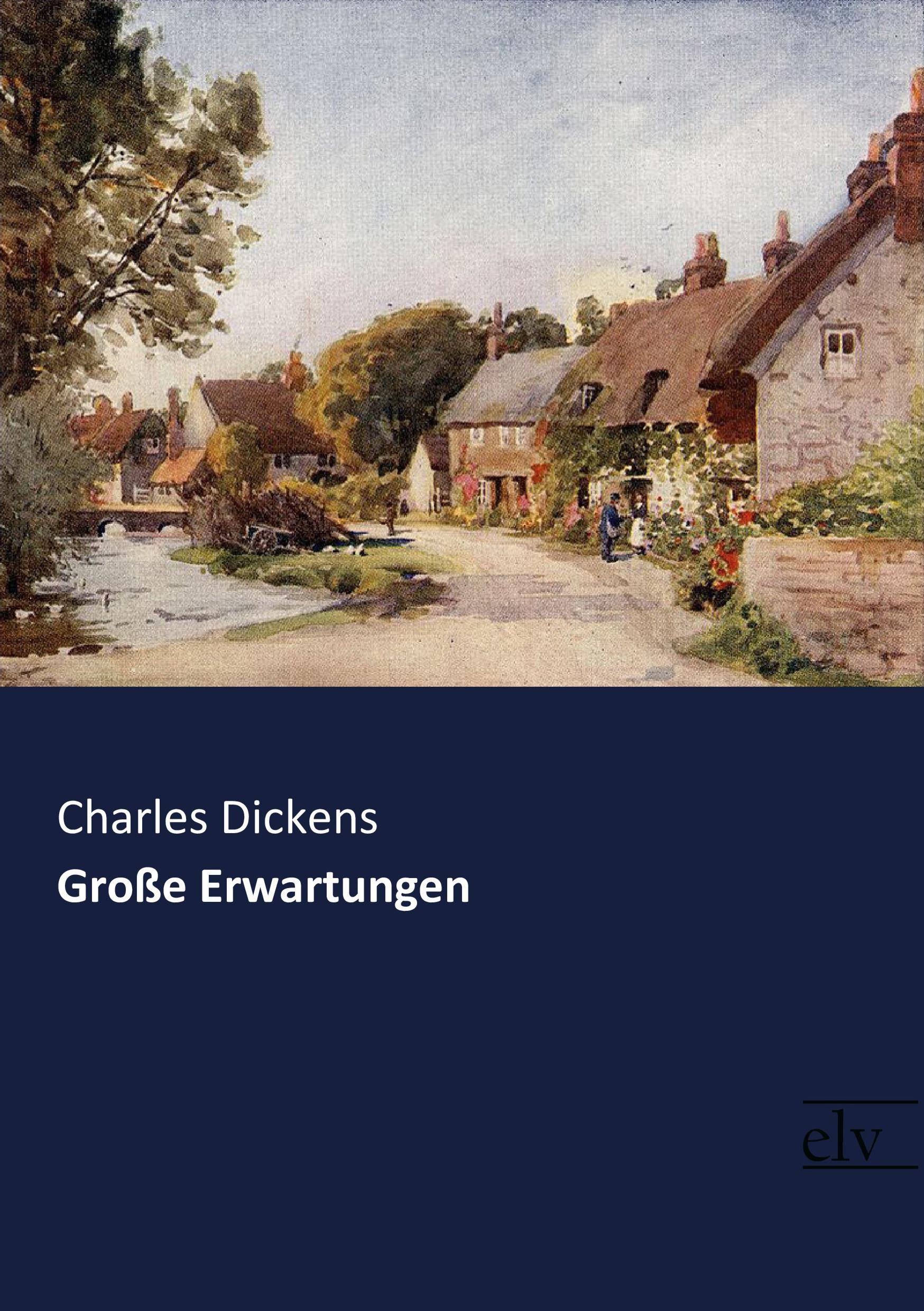 Grosse Erwartungen - Dickens, Charles