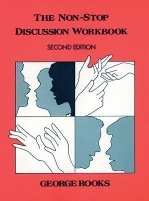 The Non-Stop Discussion Workbook - Rooks0066324955 Rooks, George M.