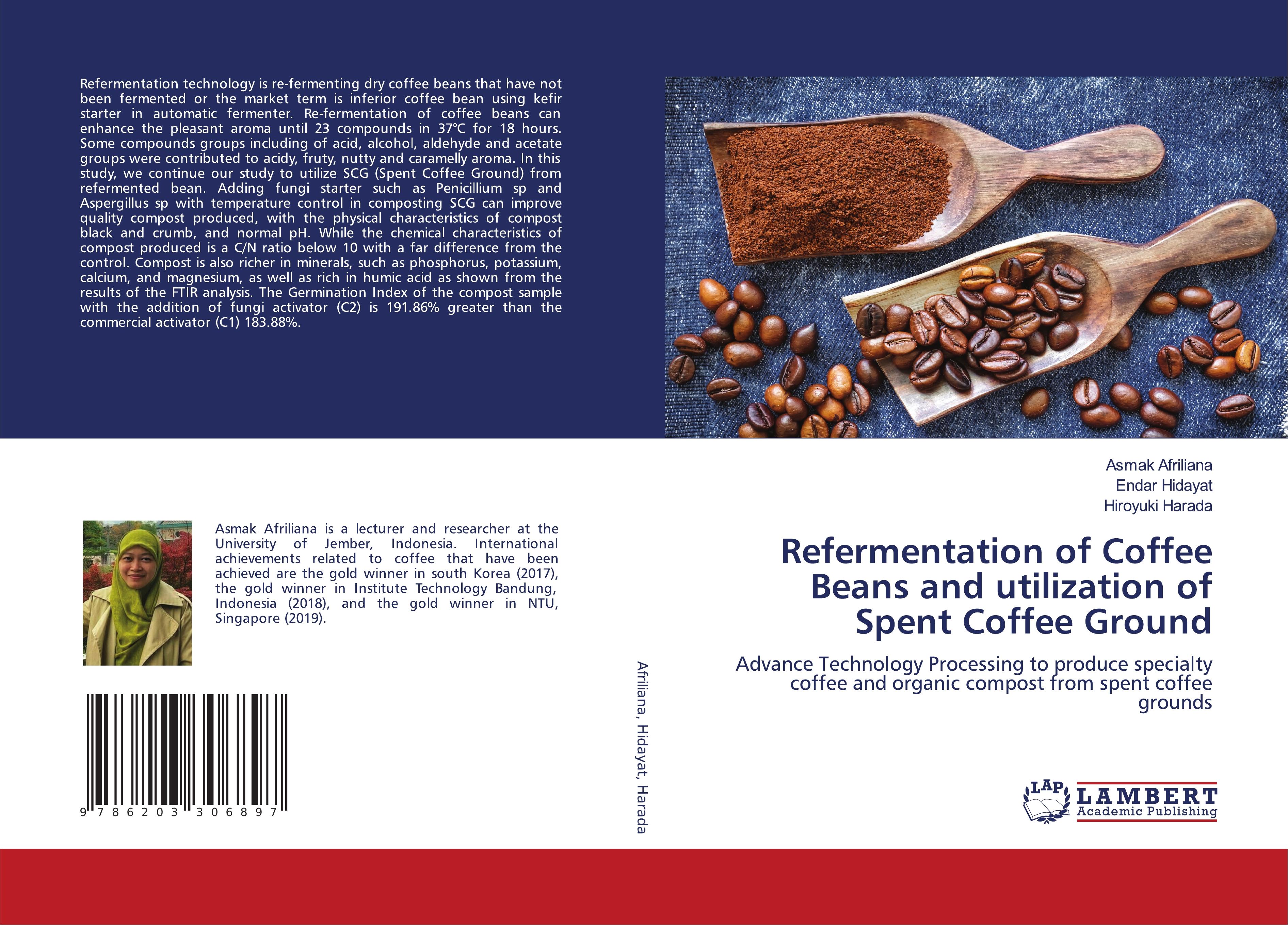 Refermentation of Coffee Beans and utilization of Spent Coffee Ground - Asmak Afriliana Endar Hidayat Hiroyuki Harada