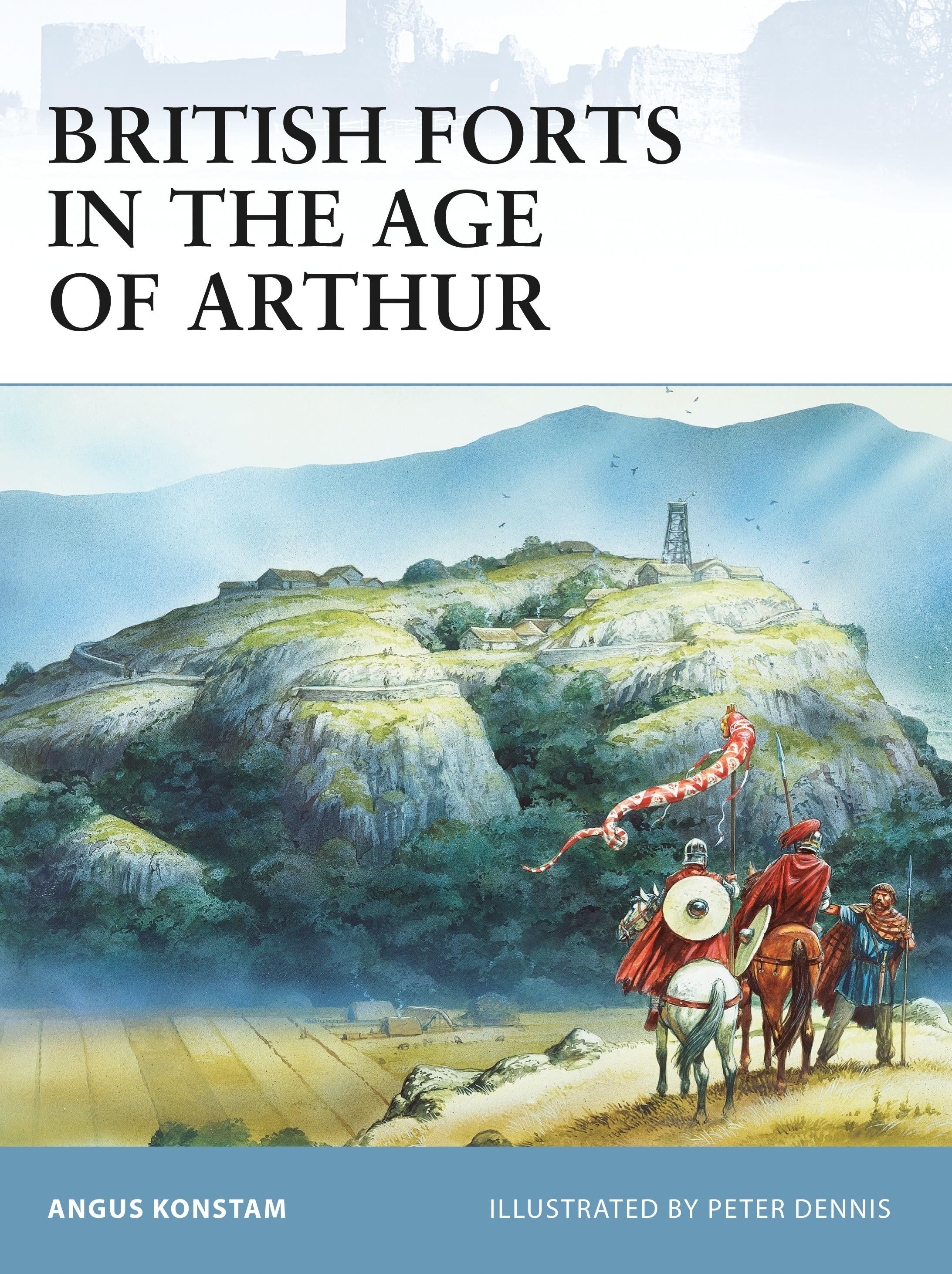 British Forts in the Age of Arthur - Konstam, Angus