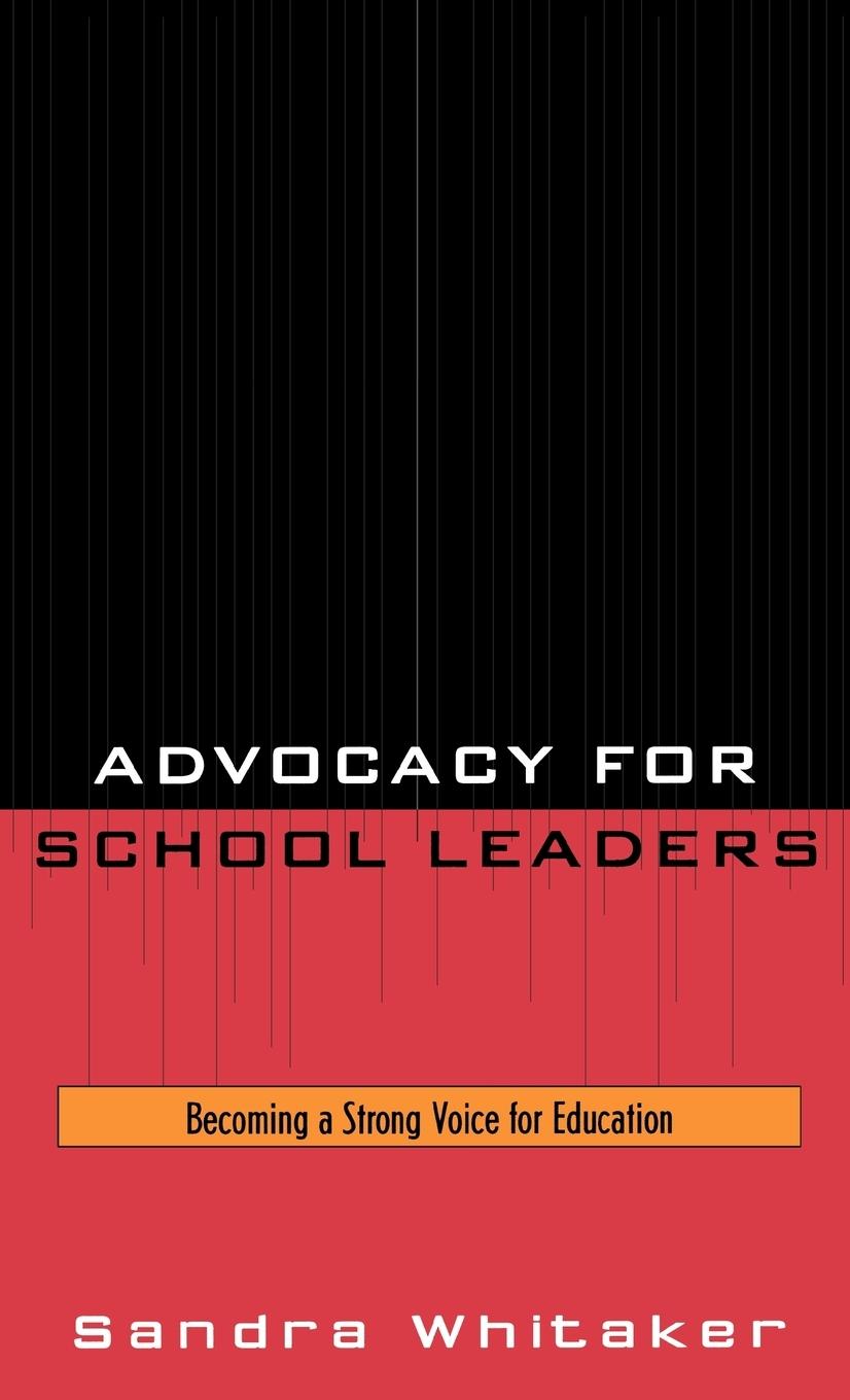 Advocacy for School Leaders - Whitaker, Sandra