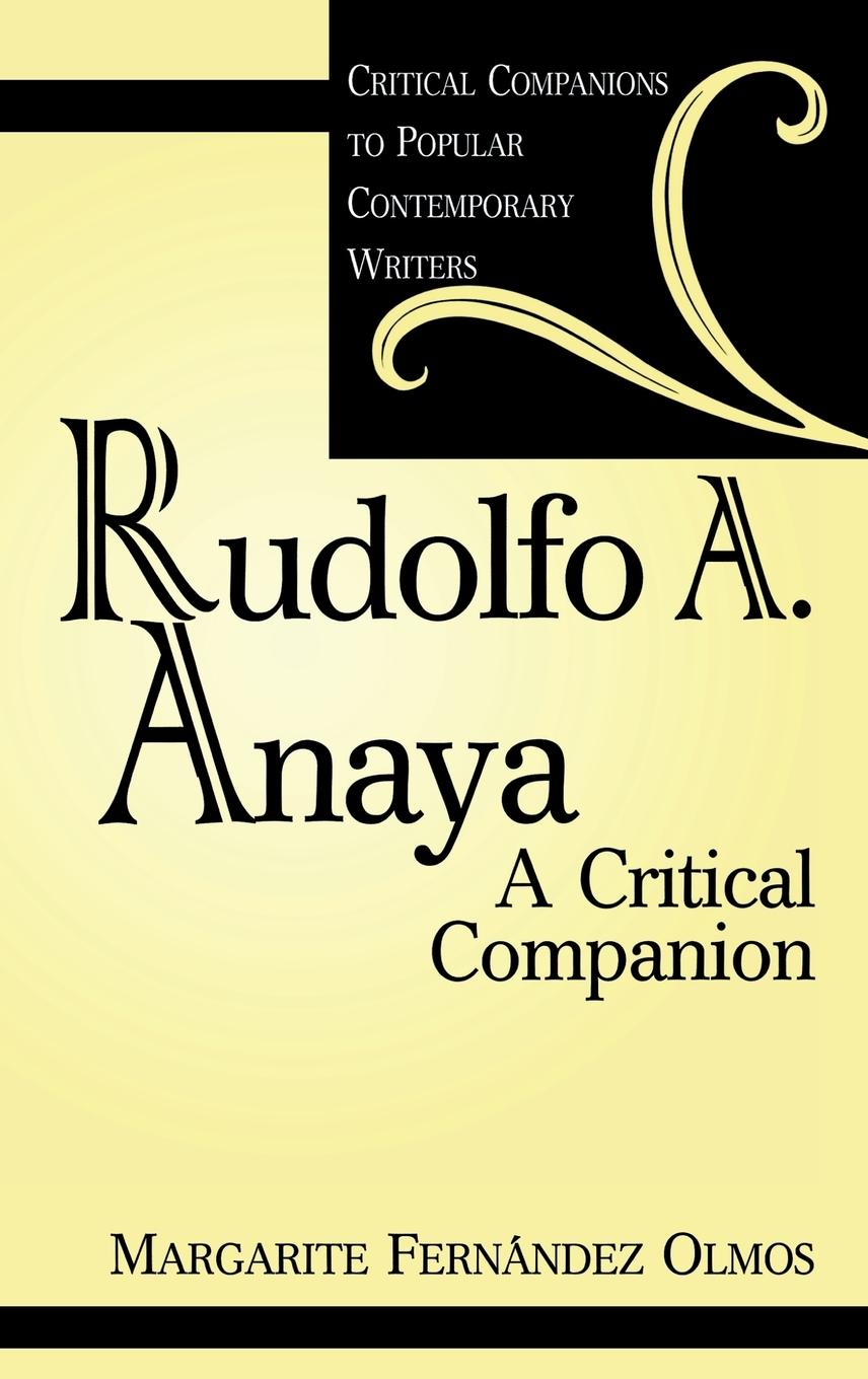 Rudolfo A. Anaya - Fernandez Olmos, Margarite