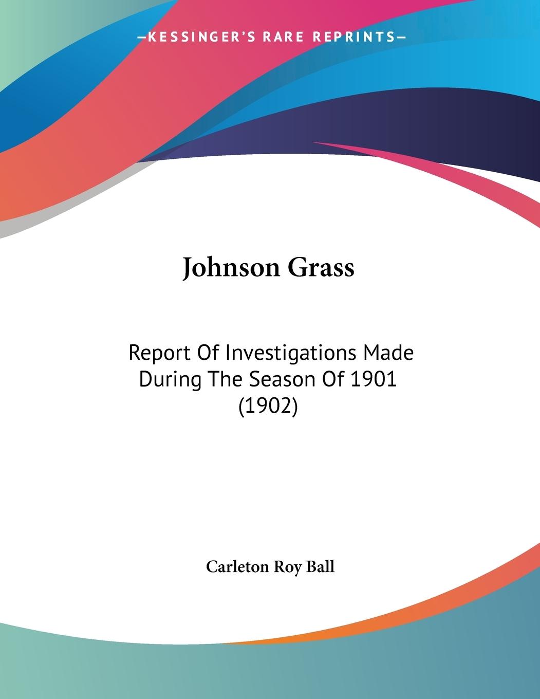 Johnson Grass - Ball, Carleton Roy