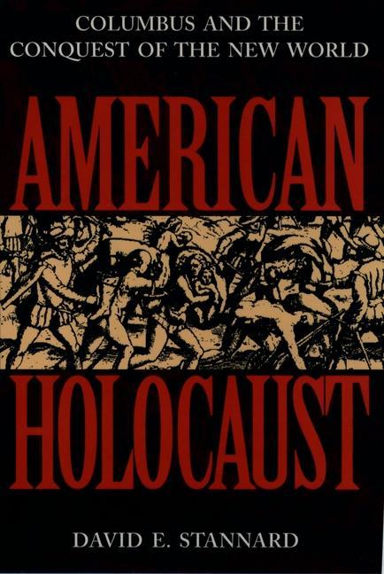 American Holocaust: The Conquest of the New World - Stannard, David E.