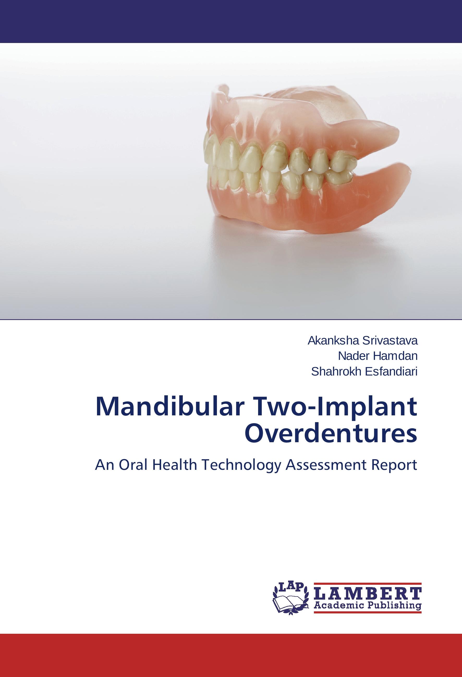 Mandibular Two-Implant Overdentures - Akanksha Srivastava Nader Hamdan Shahrokh Esfandiari
