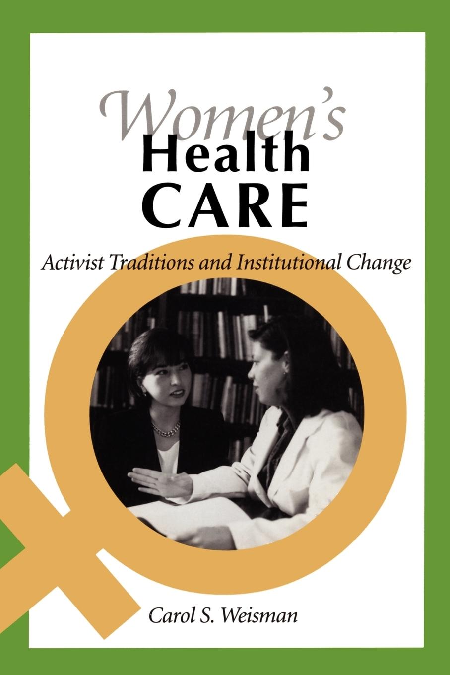 Women s Health Care - Weisman, Carol Sachs