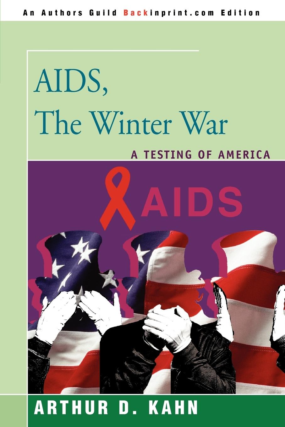 AIDS, the Winter War - Kahn, Arthur D.