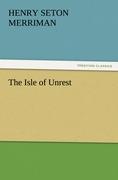 The Isle of Unrest - Merriman, Henry Seton