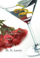 Martinis And Roses - Levitt, H. N.