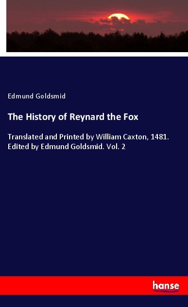 The History of Reynard the Fox - Goldsmid, Edmund