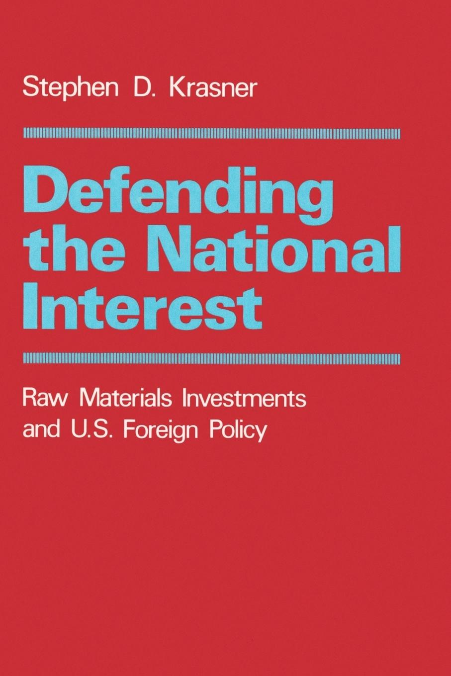 Defending the National Interest - Krasner, Stephen D.