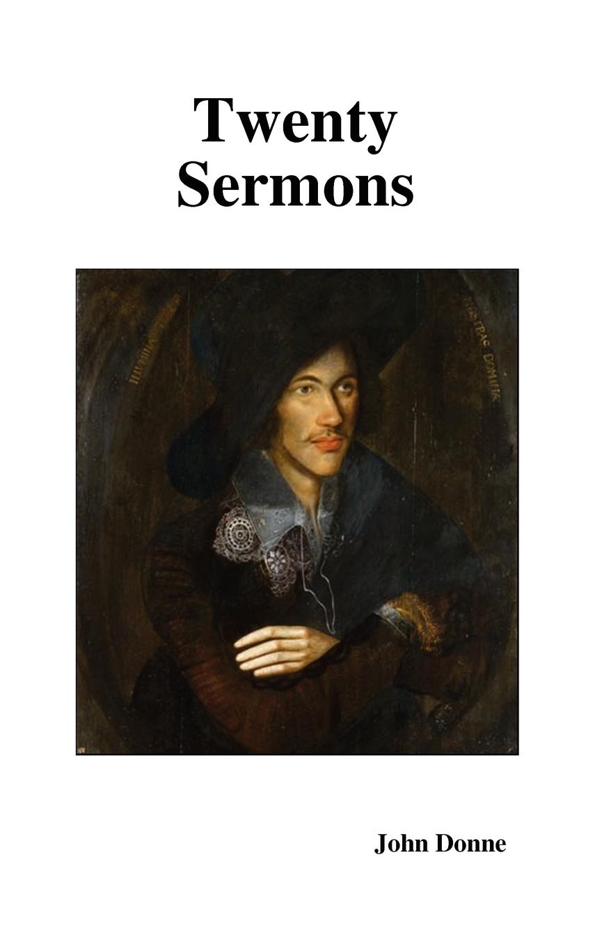 Twenty Sermons - Donne, John
