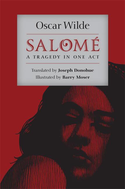 Salomé: A Tragedy in One Act - Wilde, Oscar