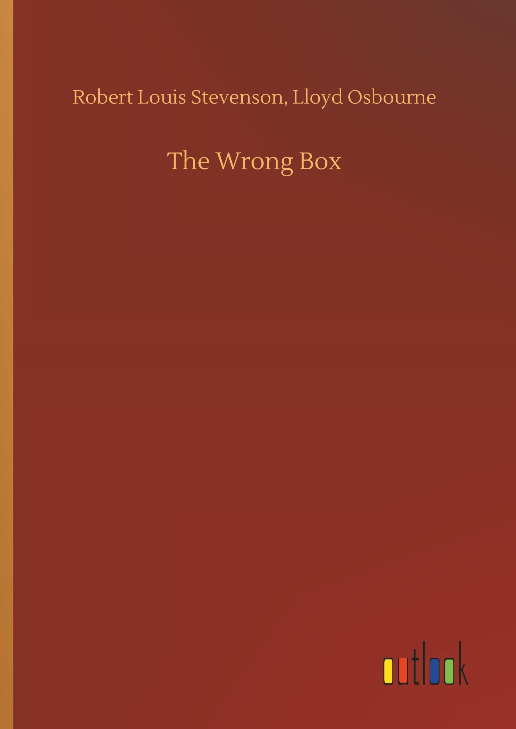 The Wrong Box - Stevenson, Robert Louis Osbourne, Lloyd