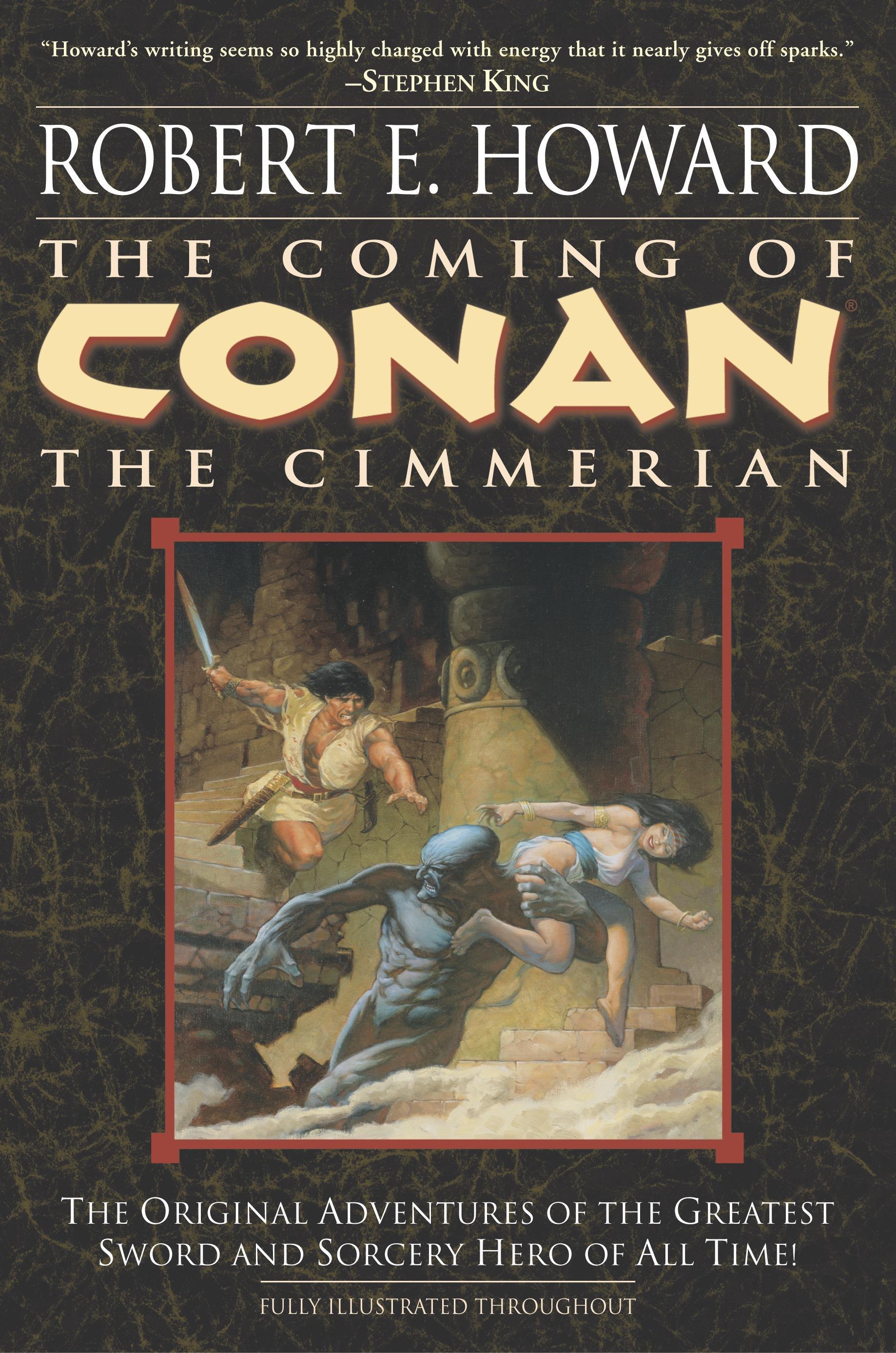The Coming of Conan the Cimmerian: Book One - Howard, Robert E.