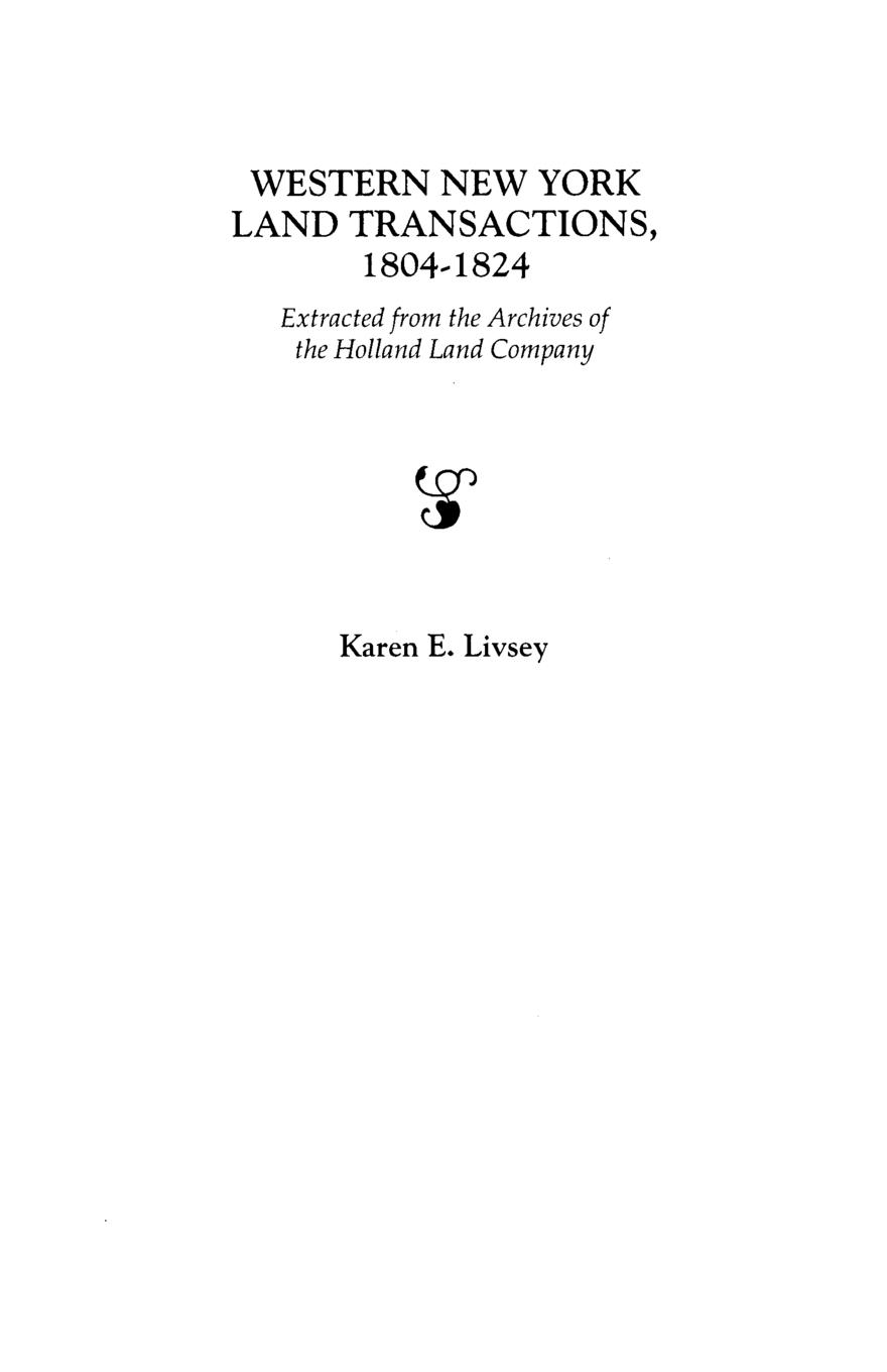 Western New York Land Transactions, 1804-1824 - Livsey, Karen E. Livsey
