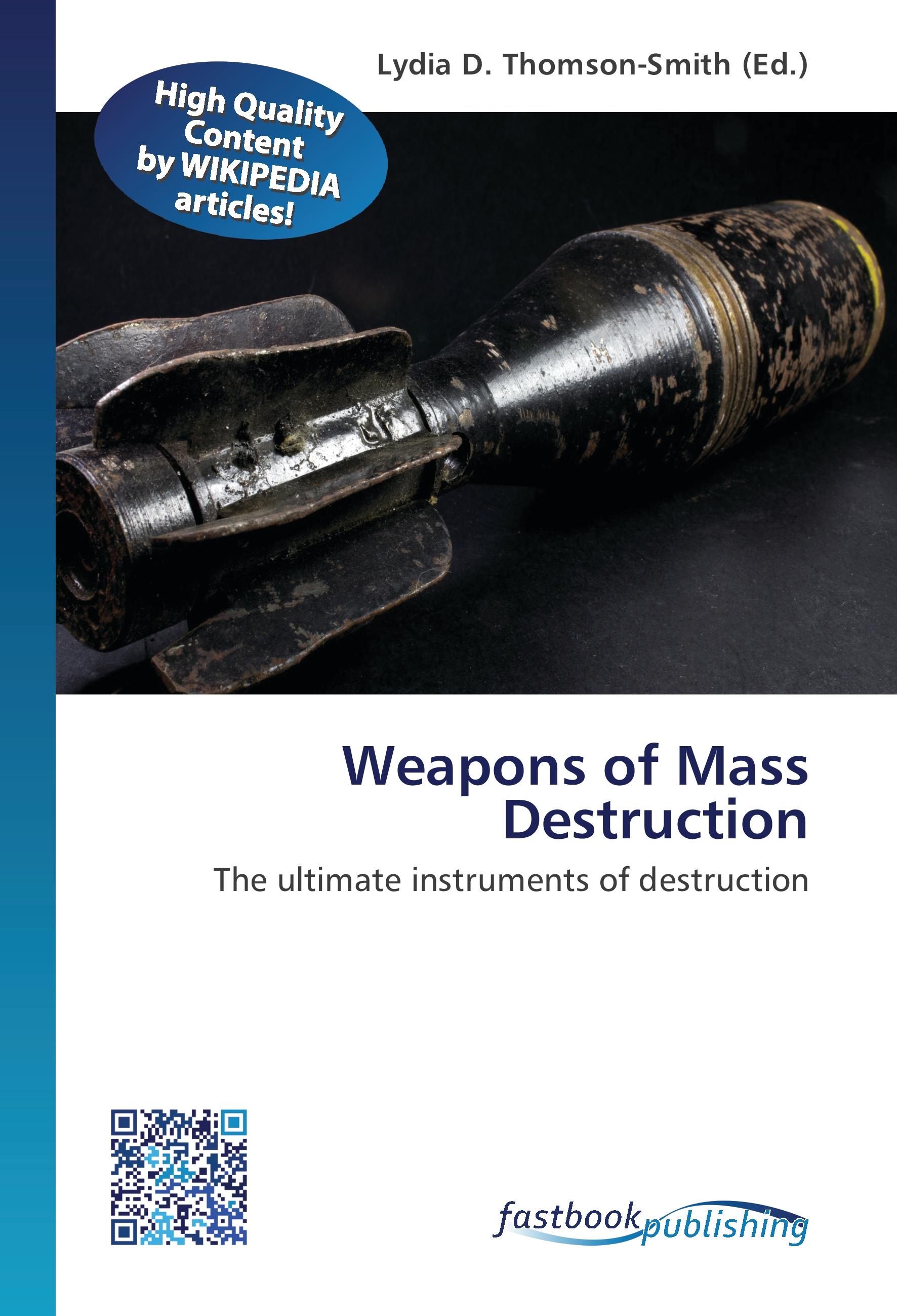 Weapons of Mass Destruction - Thomson-Smith, Lydia D.