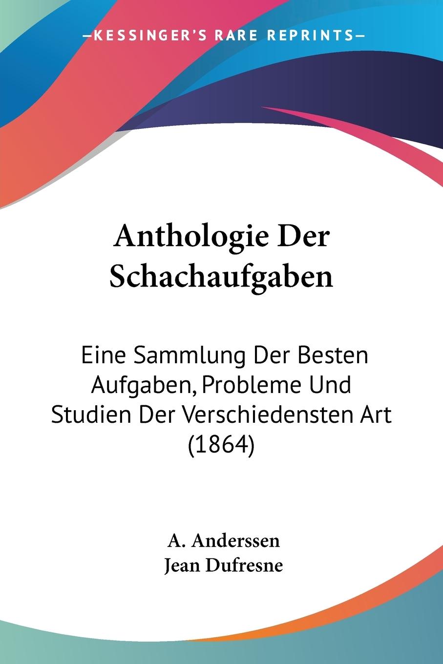 Anthologie Der Schachaufgaben - Anderssen, A.