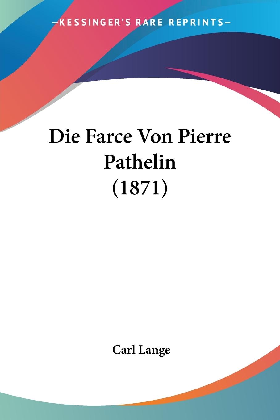 Die Farce Von Pierre Pathelin (1871) - Lange, Carl