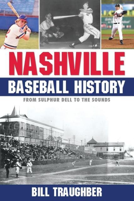 Nashville Baseball History - Traughber, Bill