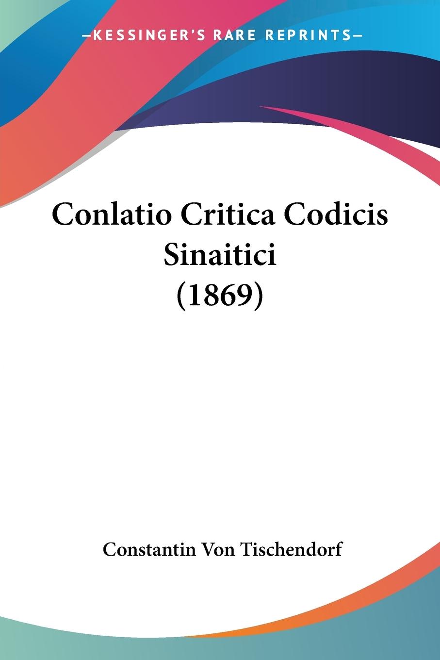 Conlatio Critica Codicis Sinaitici (1869) - Tischendorf, Constantin Von
