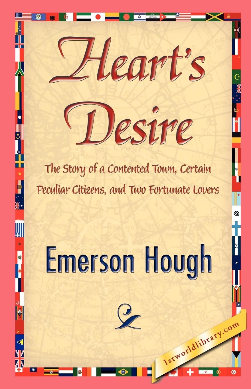 Heart s Desire - Emerson Hough, Hough Emerson Hough