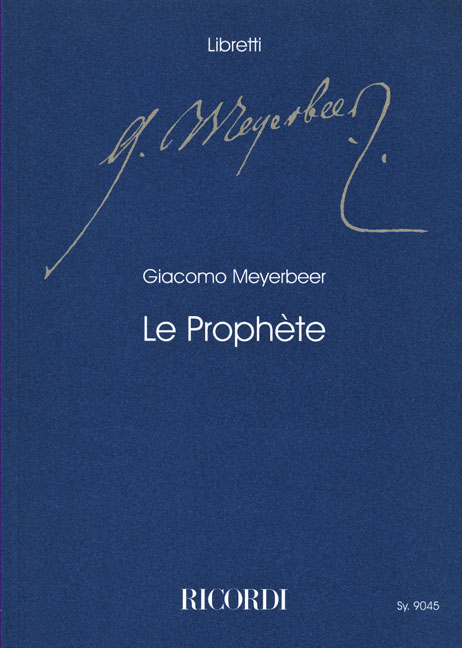 Le Prophète, Livret. Der Prophet, Libretto, franzoesische Ausgabe - Meyerbeer, Giacomo Scribe, Eugene Guilloux, Fabien