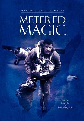 Metered Magic - Meili, Harold Walter