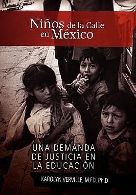 Niños de la Calle en México - Verville, Karolyn M. ED Ph. D