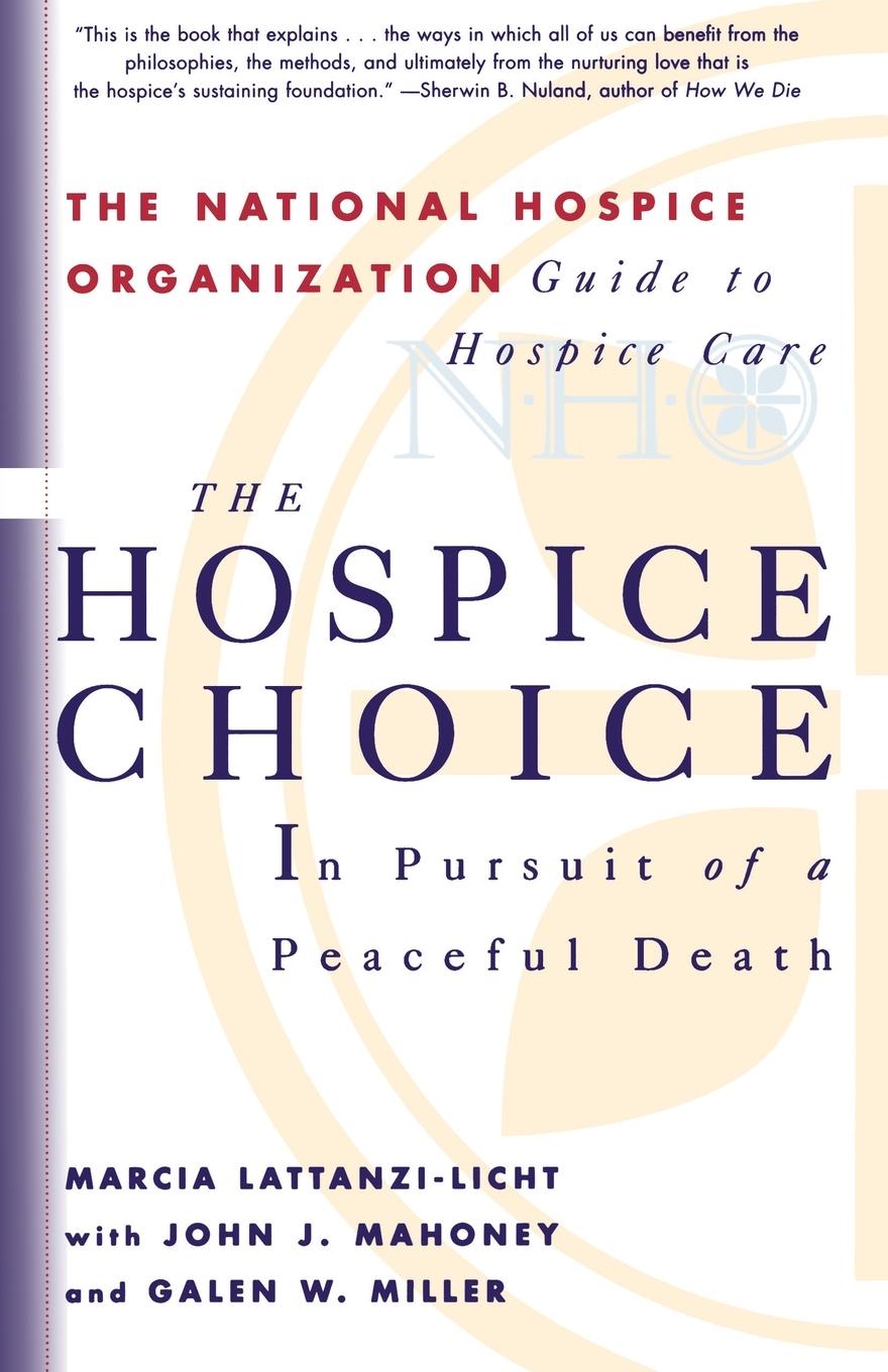 The Hospice Choice - Lattanzi-Licht, Marcia Maloney, John J. Mahoney, John J.