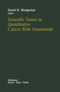 Scientific Issues in Quantitative Cancer Risk Assessment