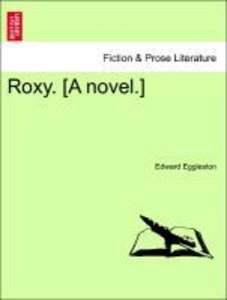 Roxy. [A novel.] vol. II