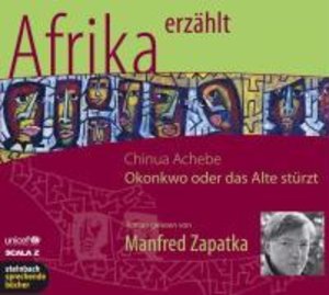 Okonkwo - oder Das Alte stürzt - Afrika erzählt, 4 Audio-CD