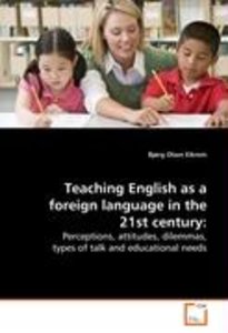 Teaching English as a foreign language in the 21st century: